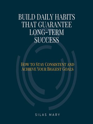 cover image of Build Daily Habits That Guarantee Long-Term Success